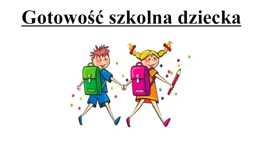 Gotowość szkolna – jak ocenić dojrzałość dziecka i ułatwić mu start w edukacji?