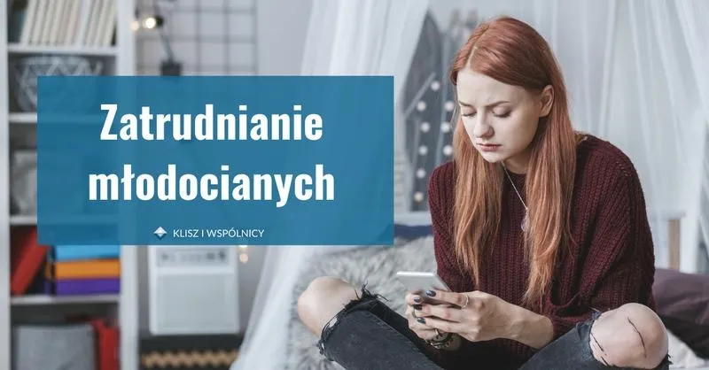 Zatrudnienie młodocianych – zasady i limity czasu pracy, które musisz znać