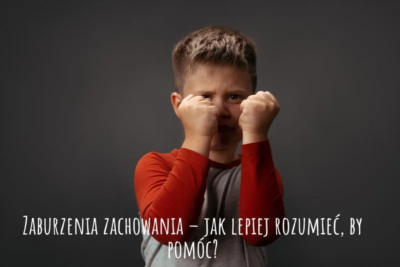 Zaburzenia zachowania u dziecka